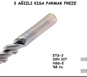 3 AĞIZLI KISA PARMAK FREZE